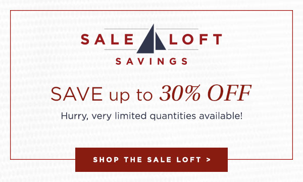 Shop The Sale Loft up to 30% OFF - Limited Quantities