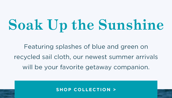Soak up the sunshine - Shop New Summer Arrivals