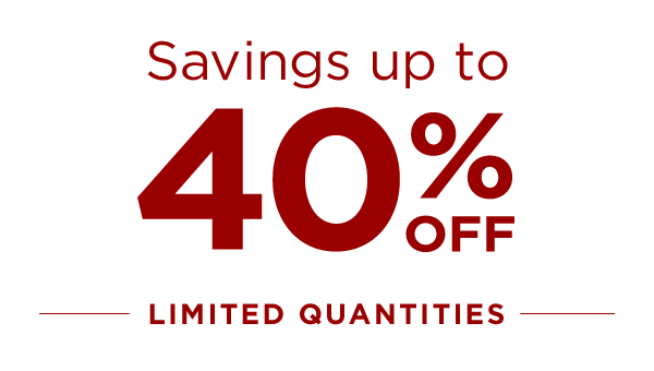 Savings up to 40% OFF